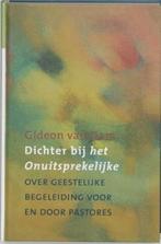Dichter bij het onuitsprekelijke, Boeken, Ophalen of Verzenden, Gideon van Dam, Christendom | Protestants
