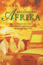 EEN LIEFDE IN AFRIKA - Susan Travers, Ophalen of Verzenden, Zo goed als nieuw, Susan Travers, Amerika