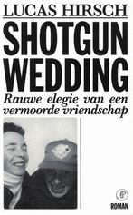 Lucas Hirsch, Shotgun wedding., Ophalen of Verzenden, Zo goed als nieuw, Nederland