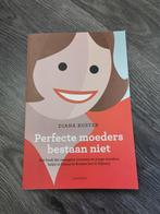 Perfecte Moeders Bestaan Niet - Diana Koster, Boeken, Ophalen of Verzenden, Zo goed als nieuw, Zwangerschap en Bevalling, Diana Koster