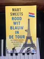 ROOD WIT BLAUW IN DE TOUR - door Mart Smeets, Ophalen of Verzenden, Zo goed als nieuw, Mart Smeets, Lopen en Fietsen