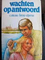Wachten op antwoord.  Cateau Kray Sijsma, Ophalen, Gelezen, Noord-Brabant
