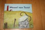 Wessel van Texel, Erik van Os / Loes Riphagen, Boeken, Gelezen, Fictie algemeen, Jongen of Meisje, Ophalen of Verzenden