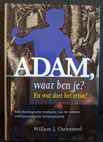 Adam, waar ben je? - Willem Ouweneel, Boeken, Ophalen of Verzenden, Nieuw
