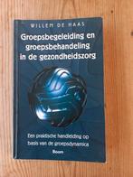 Groepsbegeleiding en groepsbehandeling in de gezondheidszorg, Sociale wetenschap, Ophalen of Verzenden, Zo goed als nieuw, W. de Haas