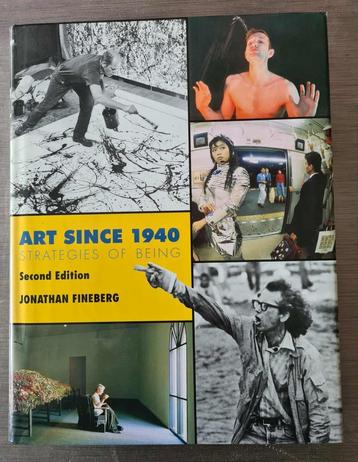 Art Since 1940 Strategies of Being - Jonathan Fineberg beschikbaar voor biedingen