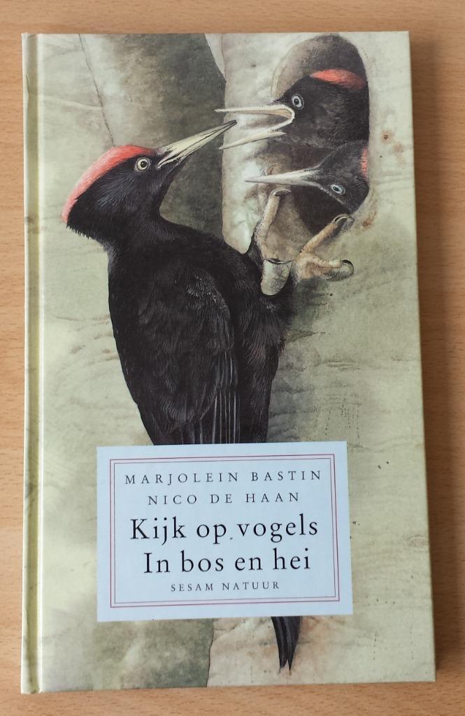 Kijk op Vogels in Bos en Hei - Marjolein Bastin+Nico de Haan, Boeken, Natuur, Gelezen, Vogels, Ophalen of Verzenden