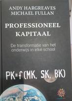 Andy Hargreaves - Professioneel Kapitaal, Andy Hargreaves; Michael Fullan, Ophalen of Verzenden, Zo goed als nieuw, Nederlands