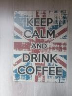 Vintage Metalen Bord - Keep Calm and Drink Coffee, Ophalen of Verzenden, Gebruikt, Metaal, Minder dan 50 cm