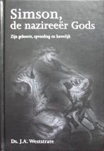 ds. J.A. Weststrate - SIMSON, de nazireeër Gods, Boeken, Ophalen of Verzenden, Gelezen, Christendom | Protestants