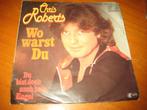 Chris Roberts: Wo warst Du, Cd's en Dvd's, Vinyl Singles, Overige genres, Ophalen of Verzenden, Zo goed als nieuw, Single