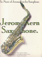 altsax of tenorsax: The music of Jerome Kern for saxophone, Ophalen of Verzenden, Gebruikt, Saxofoon