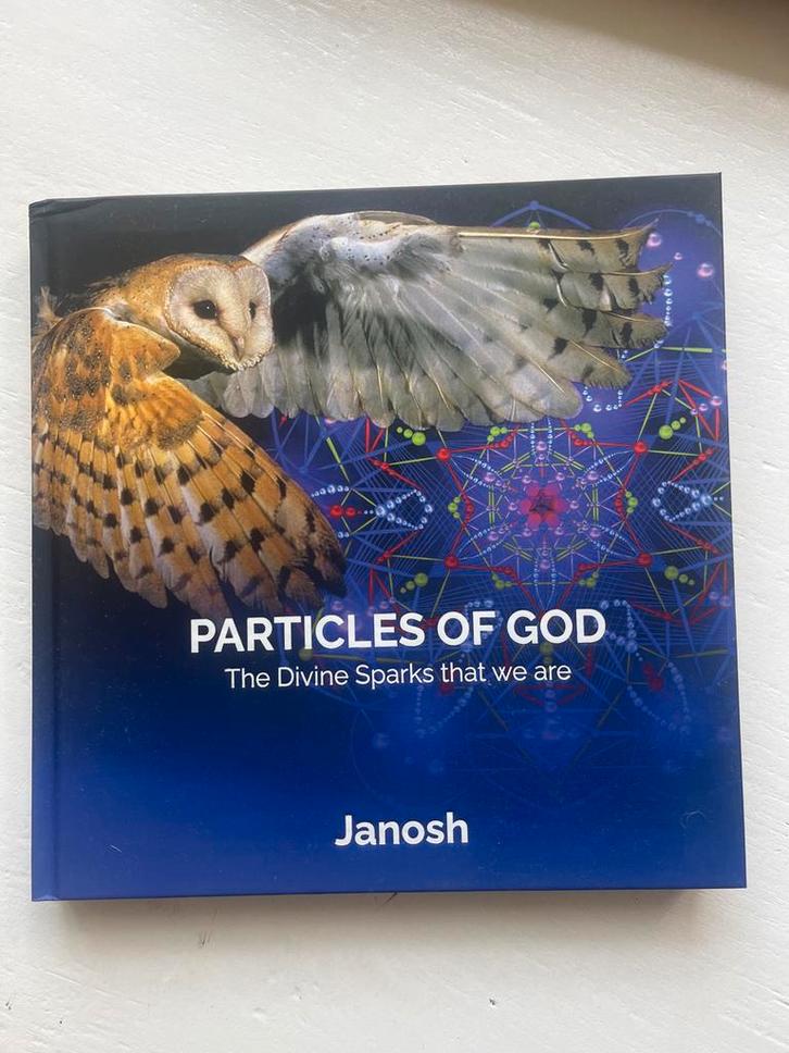Particles of God - Janosh, Boeken, Esoterie en Spiritualiteit, Zo goed als nieuw, Achtergrond en Informatie, Spiritualiteit algemeen
