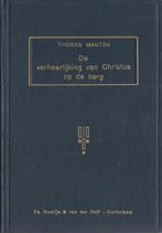 THOMAS MANTON - De verheerlijking van Christus op de berg, Boeken, Ophalen of Verzenden, Gelezen