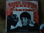 barry hughes - 't is om te brullen 29j, 7 inch, Single, Ophalen of Verzenden, Zo goed als nieuw
