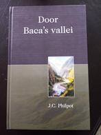 J.C. Philpot - Door Baca's vallei, Boeken, Ophalen of Verzenden, Zo goed als nieuw, J.C. Philpot