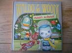 Waldo & Woody - naar school = Tine Mortier / Caroline v Pelt, Ophalen of Verzenden, Zo goed als nieuw