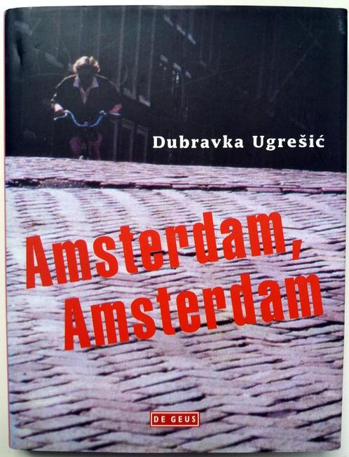 Dubravka Ugresic - Amsterdam, Amsterdam, Boeken, Romans, Zo goed als nieuw, Europa overig, Ophalen of Verzenden
