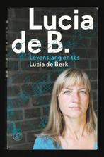 LUCIA DE B. - Levenslang en TBS - Autobiografie, Ophalen of Verzenden, Zo goed als nieuw, Sport