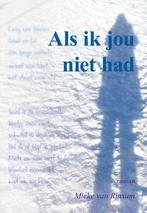 MIEKE VAN RINSUM ,,ALS IK JOU NIET HAD,,, MIEKE VAN RINSUM, Ophalen of Verzenden, Zo goed als nieuw, Nederland