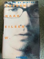 Zoeken naar Eileen W. - Leon de Winter, Ophalen of Verzenden, Zo goed als nieuw, Nederland