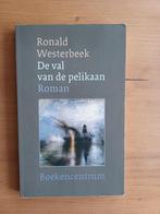 De val van de pelikaan, Gelezen, Ophalen of Verzenden, Nederland, Ronald Westerbeek