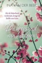 Ina van der Beek De broosheid van het leven. (x), Boeken, Ophalen of Verzenden, Gelezen