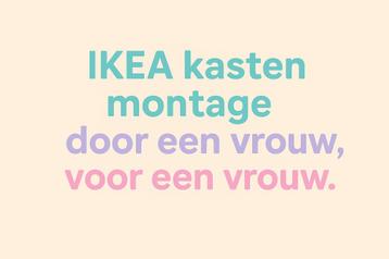 IKEA kasten montage, door een vrouw, voor een vrouw beschikbaar voor biedingen