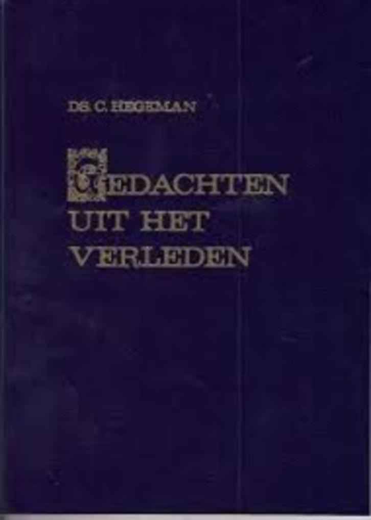 Gedachten uit het verleden Ds. C.Hegeman Geen ISBN, Boeken, Godsdienst en Theologie, Zo goed als nieuw, Christendom | Protestants
