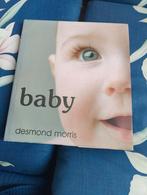 Desmond Morris - Baby, Zwangerschap en Bevalling, Ophalen of Verzenden, Zo goed als nieuw, Desmond Morris