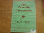 HET ZEVENDE GITAARBOEK  - DOOR ILJA CROON, Ophalen of Verzenden, Artiest of Componist, Populair, Gitaar