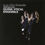 NIEUW A un nino llorando: Christmas with Quink, Met libretto, Nieuw in verpakking, Vocaal, Middeleeuwen en Renaissance