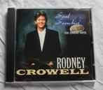 CD - Rodney Crowell - Soul searchin' (six great hits), Cd's en Dvd's, Cd's | Country en Western, Gebruikt, Ophalen of Verzenden