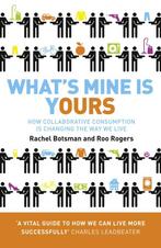 What's mine is yours - R Botsman/R Rogers, Ophalen of Verzenden, Gelezen, Maatschappij en Samenleving, Nederland