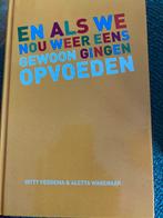 En als we nou weer eens gewoon gingen opvoeden, Ophalen of Verzenden, Gelezen, Opvoeding tot 6 jaar