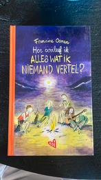 Hoe overleef ik alles wat ik niemand vertel?, Francine Oomen, Ophalen of Verzenden, Zo goed als nieuw, Nederland