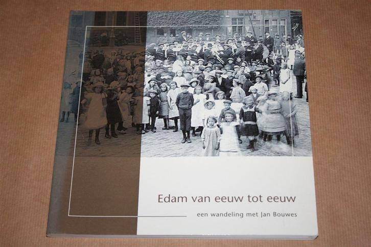 Edam van eeuw tot eeuw — Wandeling met Jan Bouwes, Boeken, Geschiedenis | Stad en Regio, Zo goed als nieuw, Ophalen of Verzenden