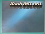 Brochure Saab 95L 96L en Saab 99GL, Boeken, Auto's | Folders en Tijdschriften, Overige merken, Zo goed als nieuw, Ophalen