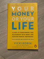Boek: Your Money or Your Life - Vicki Robin, Ophalen of Verzenden, Zo goed als nieuw