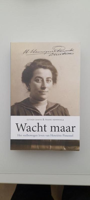 Wacht maar. Het veelbewogen leven van Henriëtte Pimentel beschikbaar voor biedingen