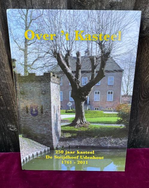 Over 't Kasteel , 250 jaar kasteel de Strijdhoef , Udenhout, Boeken, Geschiedenis | Stad en Regio, Zo goed als nieuw, Ophalen of Verzenden