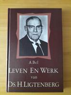 A. Bel Leven en werk van ds H. Ligtenberg, Ophalen of Verzenden, Zo goed als nieuw, A Bel, Christendom | Protestants