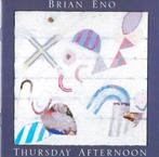 Brian Eno - Thursday  afternoon, Ophalen of Verzenden, 1980 tot 2000, Zo goed als nieuw