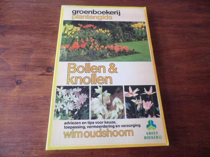 boek - Bollen & knollen - Wim Oudshoorn, Boeken, Wonen en Tuinieren, Zo goed als nieuw, Tuinieren en Tuinplanten, Ophalen of Verzenden