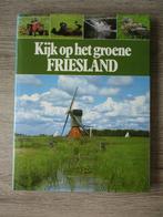 Kijk op het groene friesland - Sietzo Dijkhuizen / Kees Sc, Boeken, Ophalen of Verzenden, Gelezen
