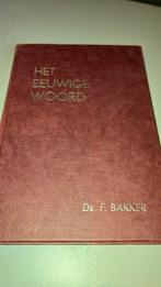 Ds F Bakker. Het Eeuwige Woord. deel 2, Boeken, Ophalen of Verzenden, Zo goed als nieuw
