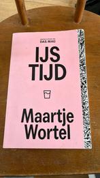 Maartje Wortel - IJstijd, Boeken, Literatuur, Ophalen of Verzenden, Zo goed als nieuw, Nederland, Maartje Wortel