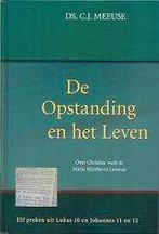 De opstanding en het leven Ds C.J. Meeuse 9789077502341, Ophalen of Verzenden, Zo goed als nieuw, Ds C.J. Meeuse, Christendom | Protestants