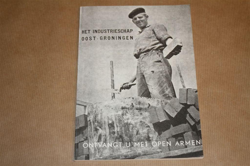 Het industrieschap Oost-Groningen ontvangt u met open armen., Boeken, Geschiedenis | Stad en Regio, Ophalen of Verzenden, Gelezen