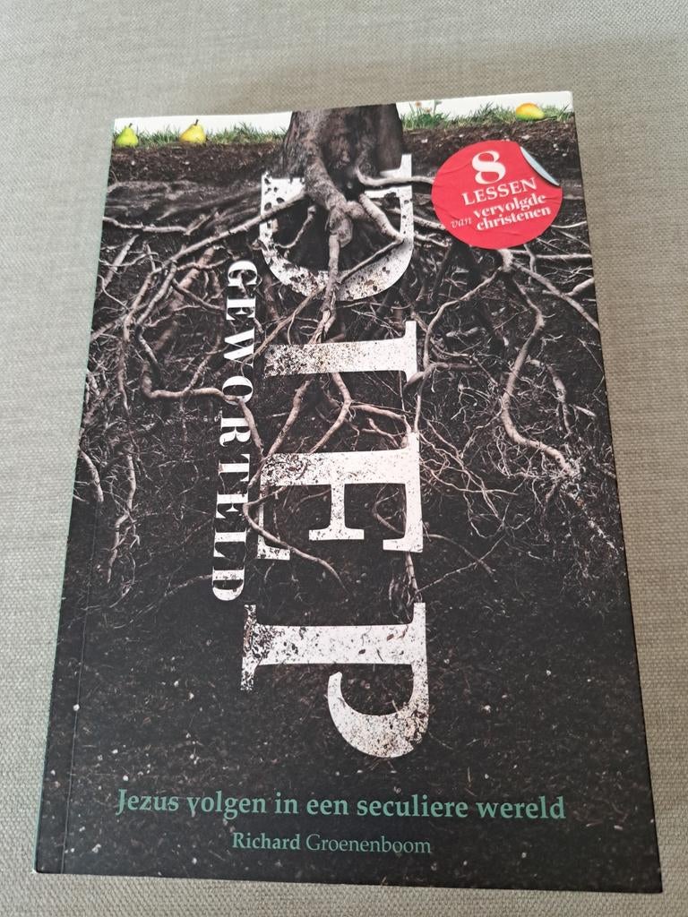 Diepgeworteld: Jezus volgen in een seculiere wereld, Ophalen of Verzenden, Zo goed als nieuw, Richard Groenenboom, Christendom | Protestants